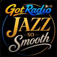 GotRadio - Jazz So Smooth